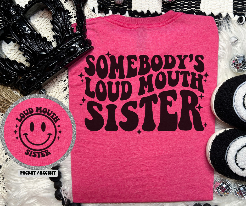 Loud Mouth Sister